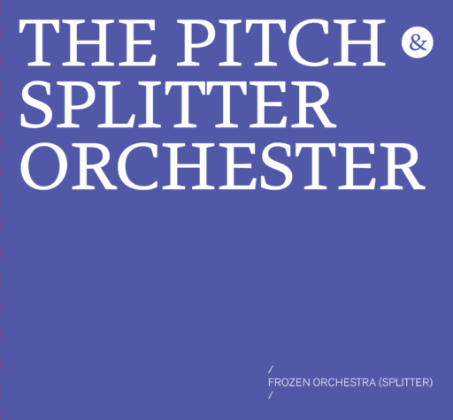 The Pitch & Splitter Orchester - Cover