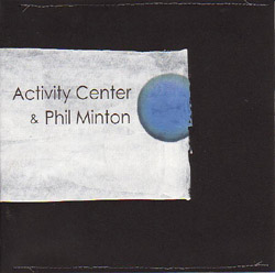 ACTIVITY CENTER & PHIL MINTON - Cover