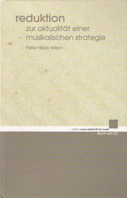 PETER NIKLAS WILSON<br />Reduktion. Zur sthetik  einer musikalischen Strategie - Cover